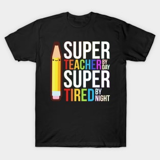 Super Teacher By Day Super Tired By Night Funny T-Shirt